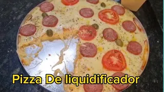 Pizza de Liquidificador - Fácil e rápido ￼￼de Fazer