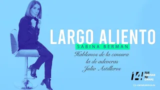 Largo Aliento |  Hablemos de la censura Julio Astillero