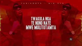 TUBIKOOYE - BIG EYE (OFFICIAL LYRICS VIDEO)