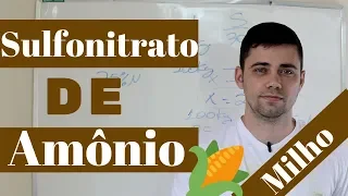 SULFONITRATO DE AMÔNIO | ADUBAÇÃO  DO MILHO - CARACTERÍSTICAS DOS FERTILIZANTES | Daniel Scotá