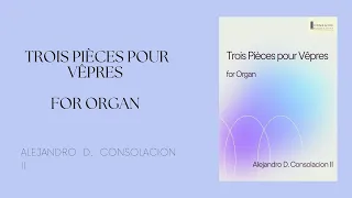 Trois Pièces pour Vêpres - Alejandro D. Consolacion II l Hauptwerk Salgareda