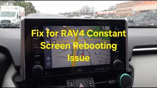 Toyota RAV4 Screen Constant Rebooting Fix - Cycling off and on