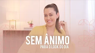 SEM ÂNIMO PARA O LOOK DO DIA - Vitória Portes