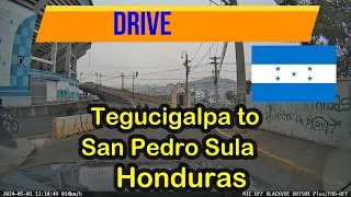 258. 🇭🇳 Drive from Tegucigalpa to San Pedro Sula - Honduras