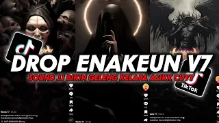 DJ DROP ENAKEUN V7 SOUND JJ VIRAL TIKTOK FULL BASS TERBARU 2024 ASIKK