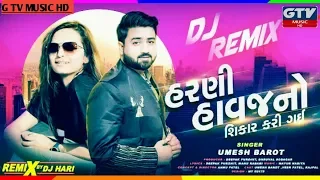 Harni Havaj No Sikar Kari Gai | Remix Letest Song | Umesh Barot | G TV MUSIC HD | New Song 2020