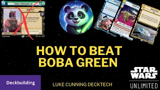 Beating Boba Green - Luke Cunning Deck Tech - Star Wars Unlimited