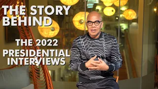 The Story Behind The 2022 Presidential Interviews With Boy Abunda