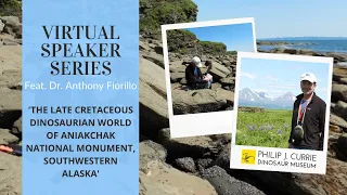 Dr. Anthony Fiorillo - LATE CRETACEOUS DINOSAURIAN WORLD OF ANIAKCHAK NATIONAL MONUMENT, ALASKA