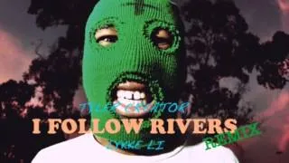 I Follow Rivers - Lykke Li (Tyler The Creator Remix) [original mix]