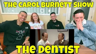 Reacting to 'The Dentist' (The Carol Burnett Show)
