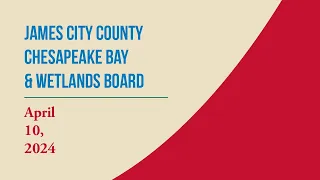 Chesapeake Bay & Wetlands Board Meetings – April 10, 2024