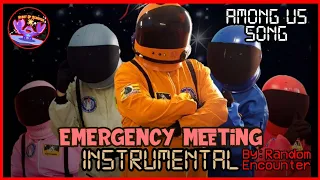 Random Encounter - [Among Us Song] Emergency Meeting (INSTRUMENTAL) ~Ft. Katie Herbert & Kevin Clark