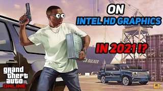 GTA 5 Online On i3-6100u , 12 GB Ram , Intel HD 520 Graphics