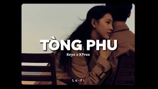 Tòng Phu -  Keyo x KProx「Lo - Fi Ver.」 / Audio Lyrics Video