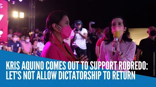 Kris Aquino comes out to support VP Robredo: Let's not allow dictatorship to return