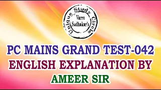 PC MAINS GRAND TEST-42#ENGLISH EXPLANATION BY#AMEER SIR