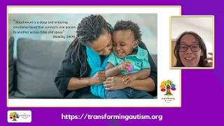 Transforming Autism Webinar - Introduction to Attachment Theory