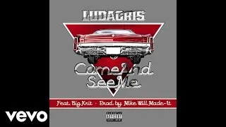 Ludacris - Come And See Me (Audio) (Explicit) ft. Big K.R.I.T.