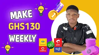 MAKE GHS130 WEEKLY - How to make money online in Ghana