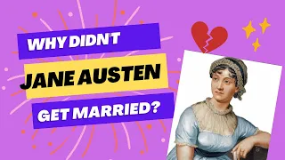 Why didn't Jane Austen get married?