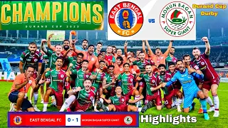 Durand Cup💥Final Darby East Bengal FC vs Mohun Bagan SG Match Highlights 1-0