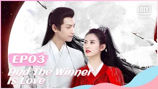 🔥【FULL】【ENG SUB】月上重火 EP03 | And The Winner Is Love | iQiyi Romance