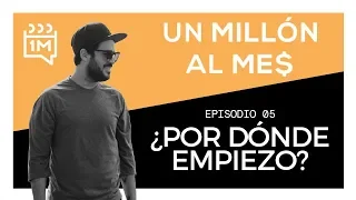 05 - ¿Por dónde empiezo?