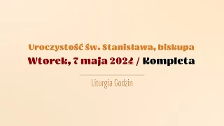 #Kompleta | 7 maja 2024 | św. Stanisława