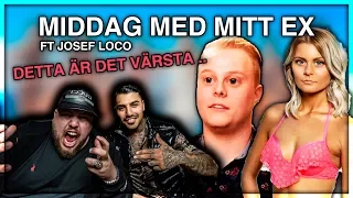 MIDDAG MED MITT EX FT. JOSEF LOCO **ERICA FRÅN PH, HERREGUD**