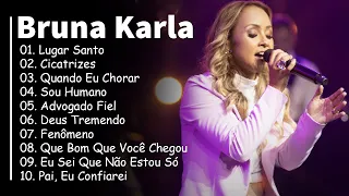 Bruna Karla - Sou Humano, Quando Eu Chorar,.. Álbum completo Melhores músicas para ouvir 2024