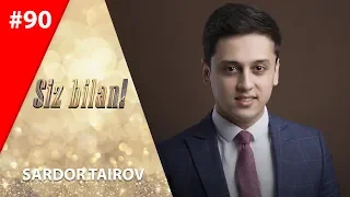 Siz bilan 90-son Sardor Tairov (11.02.2020)