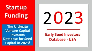 2023 Early Seed / Early Stage Startup Funding Database.  Find Investors in the USA for your Startup!