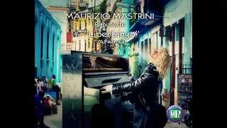 Maurizio Mastrini - Libertango ("W La Vita" preview)