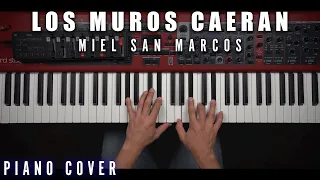 Los Muros Caerán - Miel San Marcos [Piano Cover]