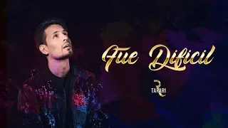 Rodrigo Tapari - Fue Dificil (Video Lyric Oficial - NUEVO 2018)