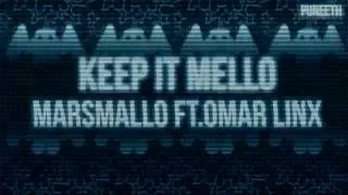 Keep it Mello - Marshmello ft. Omar LinX Lyrics