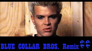 Billy Idol - Eyes without a face (Blue Collar Bros. Remix)