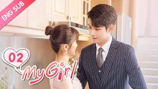 [ENG SUB] My Girl 02 (Zhao Yiqin, Li Jiaqi) Dating a handsome but "miserly" CEO