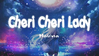 Cheri Cheri Lady - Maléna [Lyric/Vietsub]