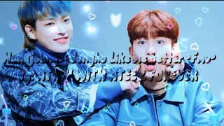 Hongjoong × Jongho Like me better •FMV• By: ATINY WITH ATEEZ FOREVER