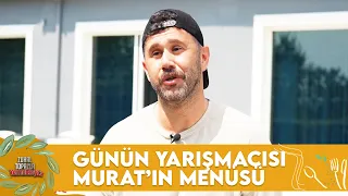 Enerjisiyle Dikkat Çeken Murat'ın Menüsü | Zuhal Topal'la Yemekteyiz 429. Bölüm