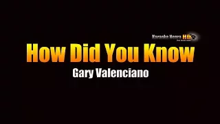 How Did You Know -  Gary Valenciano (KARAOKE)