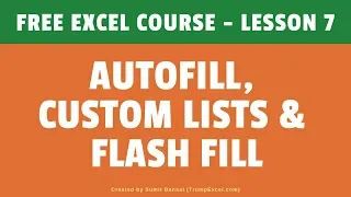 [FREE EXCEL COURSE] Lesson 7 - Auto-fill, Custom Lists, and Flash Fill