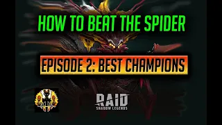 RAID: Shadow Legends | How to beat the Spider Episode 2 Best Champions. MUST SEE VIDEO!