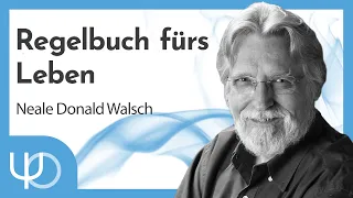 Regelbuch fürs Leben 🌎| Neal Donald Walsch (DE-Voiceover)