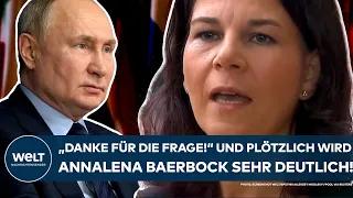 ANNALENA BAERBOCK: "Danke für die Frage!" Und plötzlich wird die Außenministerin sehr deutlich