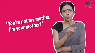 Things Moms Say When You Fight With Them - POPxo Comedy