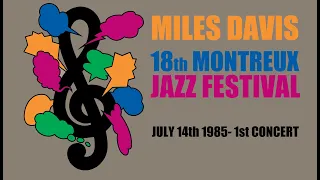 Miles Davis- July 14, 1985 Montreux Jazz Festival, Montreux [1st concert] (audio version)