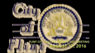 081716-Flint City Council Committee Whole Meeting